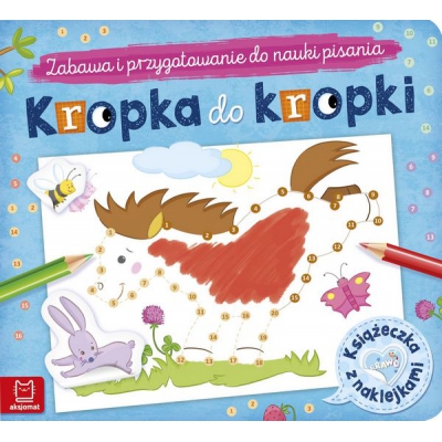 Kropka do kropki. Książeczka z naklejkami. Zabawa i przygotowanie do nauki pisania. Aksjomat