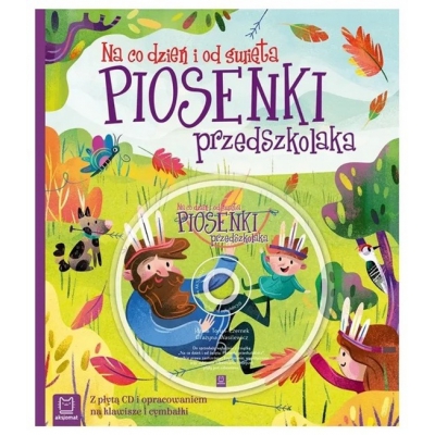 Piosenki przedszkolaka na co dzień i od święta. Aksjomat