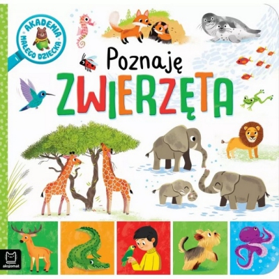 Akademia małego dziecka. Poznaję zwierzęta / Aksjomat