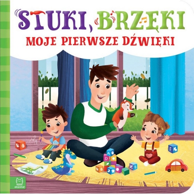 Stuki, brzęki - moje pierwsze dźwięki. Aksjomat