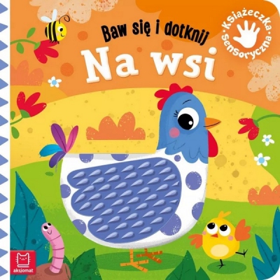 Baw się i dotknij. Na wsi. Książeczka sensoryczna. Aksjomat