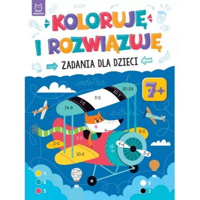Koloruję i rozwiązuję. Zadania dla dzieci. 7+ lat. Aksjomat