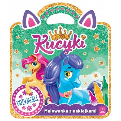 Kucyki. Malowanka z naklejkami. Przyjaciele. Aksjomat