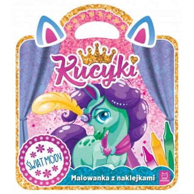 Kucyki. Malowanka z naklejkami. Świat mody. Aksjomat
