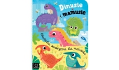 Dinusie i mamusie. Książeczka sensoryczna dla maluszka