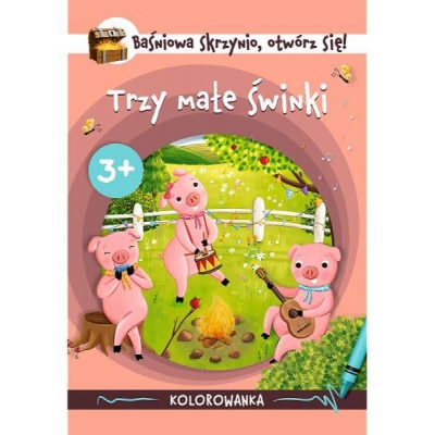 Baśniowa skrzynio otwórz się! Kolorowanka. Trzy Małe Świnki / TREFL